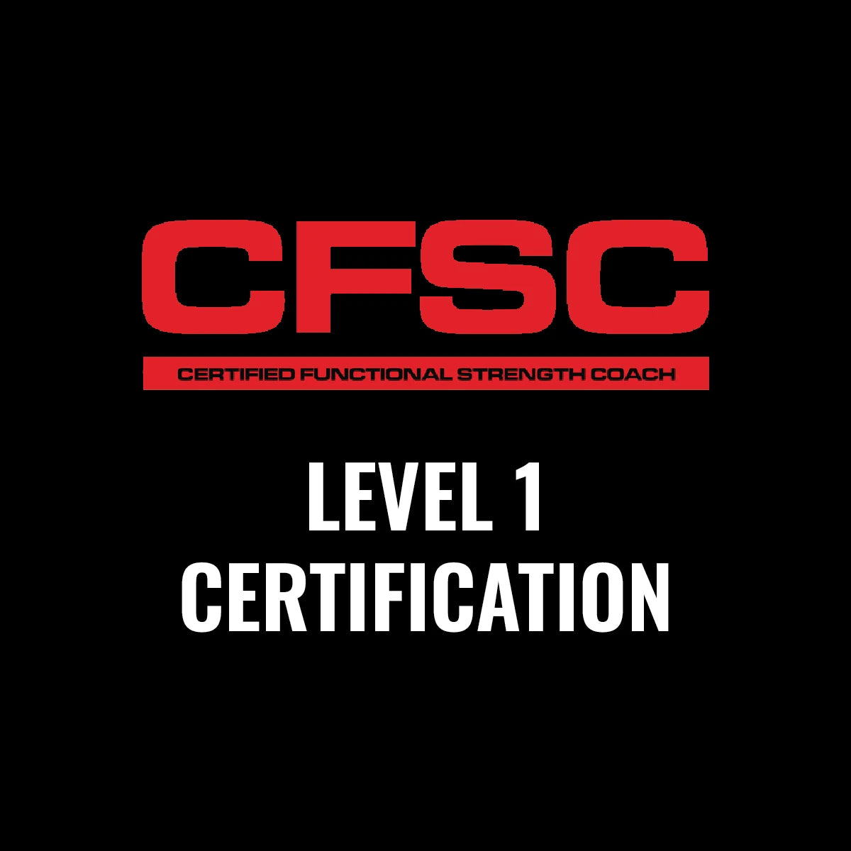 Certified Functional Strength Coach (CFSC) Level 1