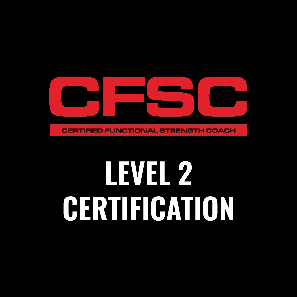 Certified Functional Strength Coach (CFSC) Level 2