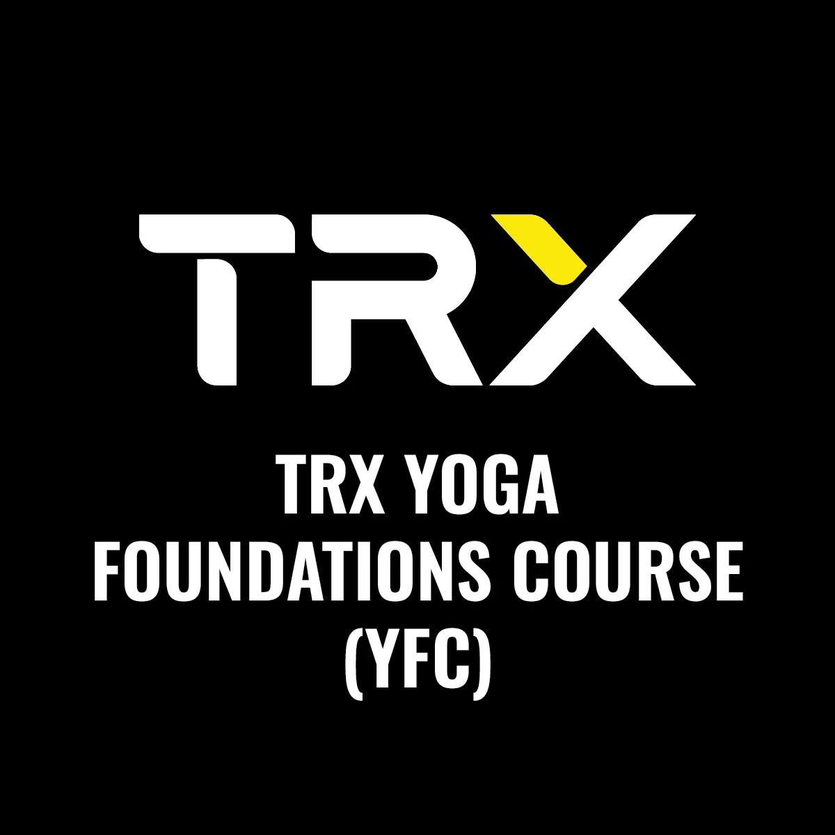 TRX Yoga Foundations Course (YFC)